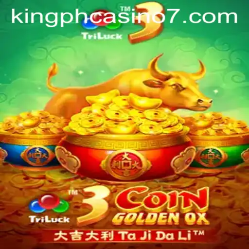 3CoinGoldenOX: A New Gaming Experience at King PH Casino