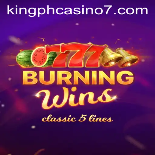 Exploring Burning Wins at King PH Casino