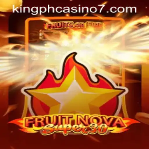 Exploring the Excitement of FruitrNovaSupe30 at King PH Casino