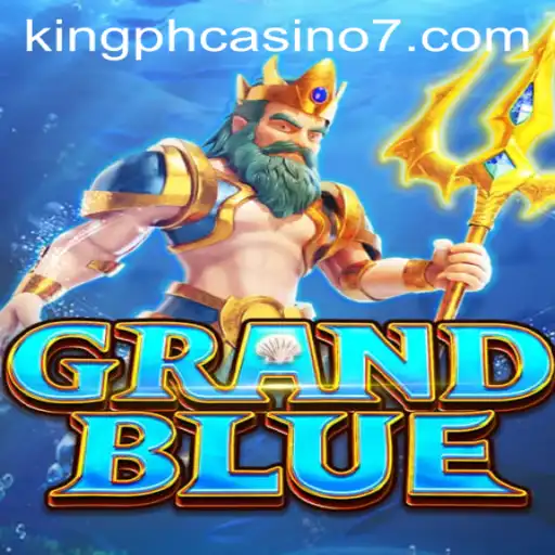Discover the Thrills of 'GRANDBLUE' at King PH Casino