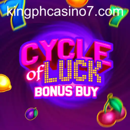 CycleofLuckBonusBuy: A Dive into the Exciting World of King PH Casino