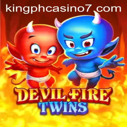 Explore the Exciting World of DevilFireTwins at King PH Casino