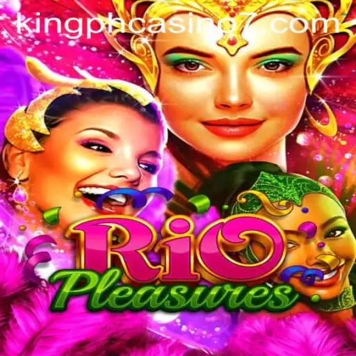 Unveiling RioPleasures: A Captivating Journey into the World of King PH Casino