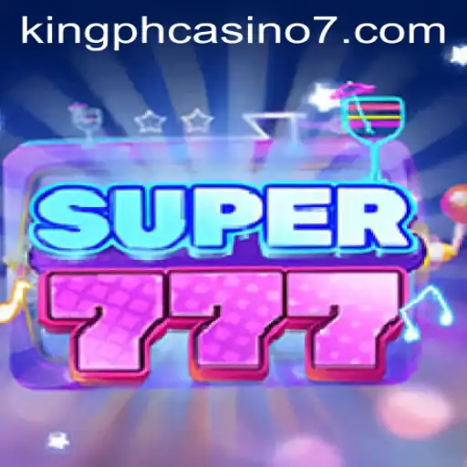 Discover the Excitement of Super777 at King PH Casino
