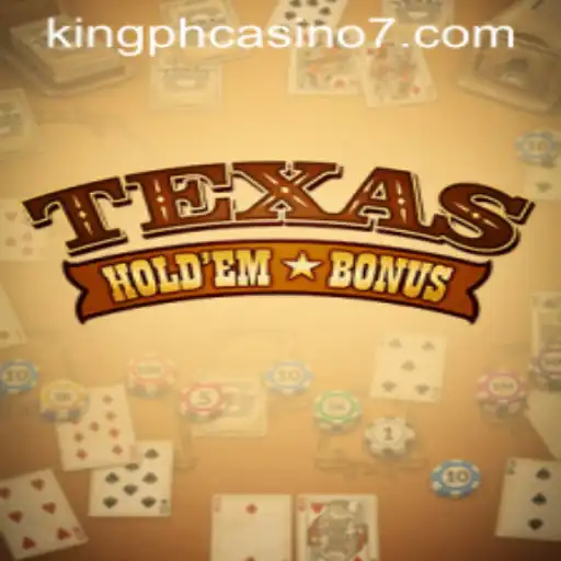 Exploring Texas Hold'em Bonus at King PH Casino