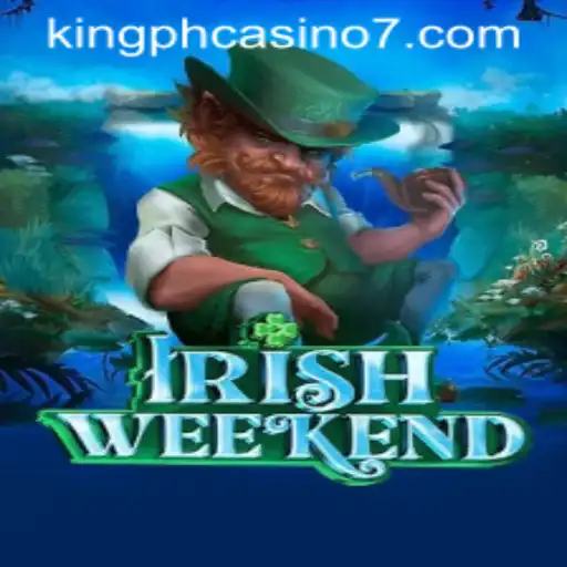 IrishWeekend: The Game Revolutionizing King PH Casino
