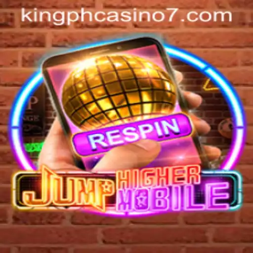 Dive into the Exciting World of JumpHighermobile and the Grandness of King PH Casino