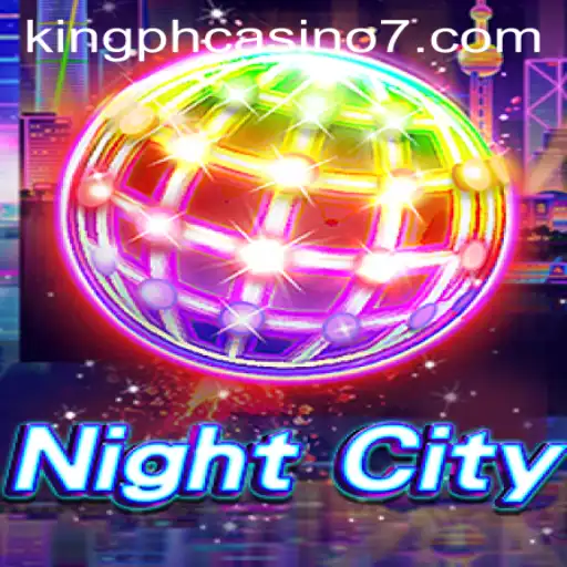 Exploring the Exciting World of NightCity and King PH Casino
