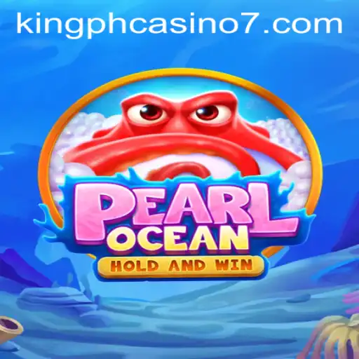 Dive into the Exciting World of PearlOcean and Discover the Essence of King PH Casino
