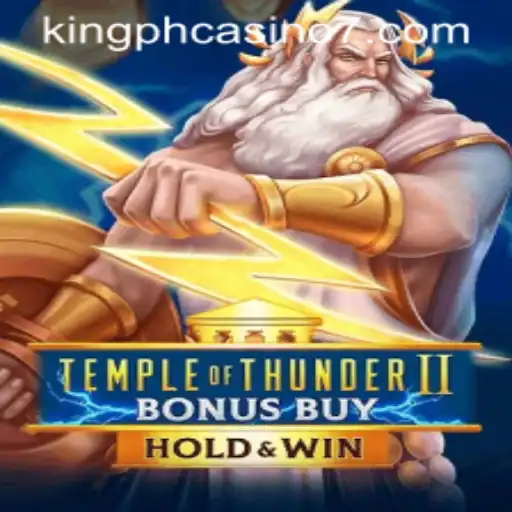 Explore the Thrills of TempleofThunderIIBonusBuy at King PH Casino