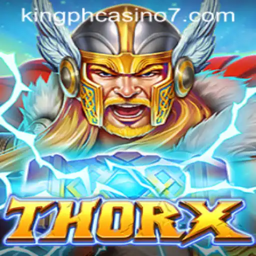 Unveiling the Thrills of ThorX: A Royal Gaming Experience at King PH Casino