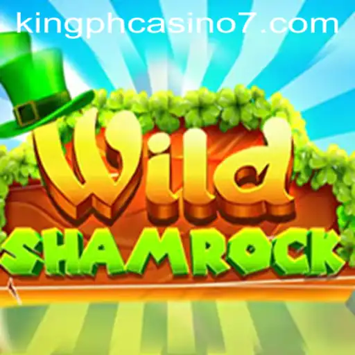 Discover the Thrilling World of WildShamrock at King PH Casino