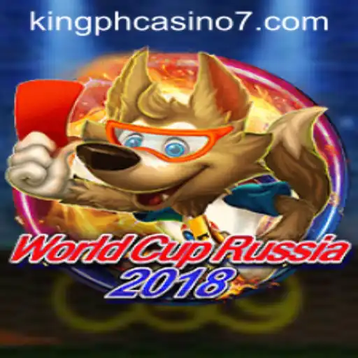Exploring World Cup Russia 2018 and King PH Casino: An In-Depth Guide